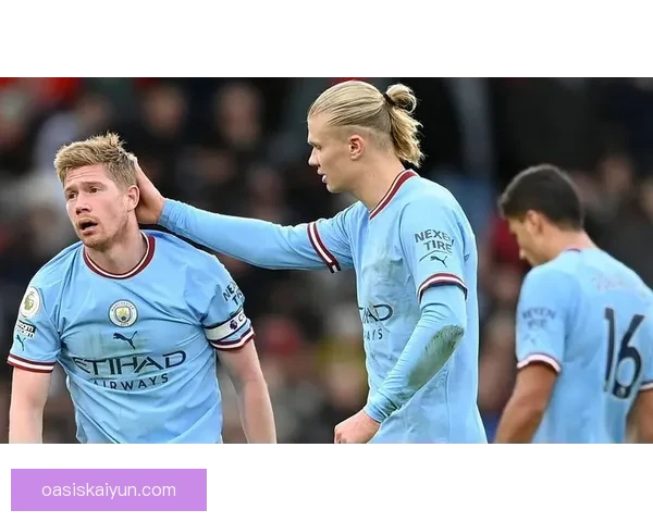 德布劳内状态回暖，近期表现持续提升引发关注